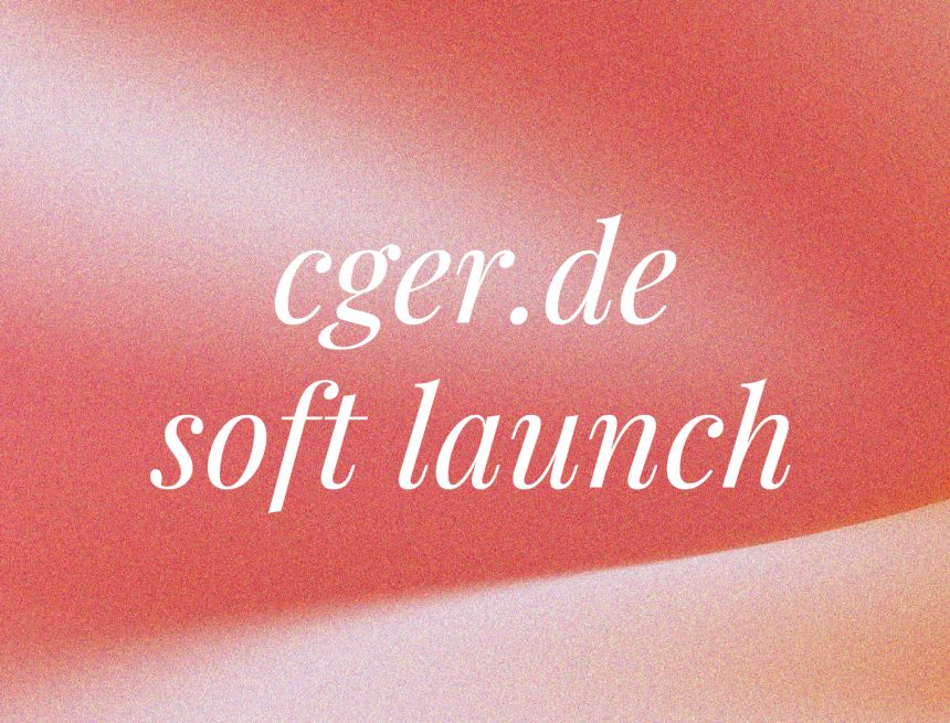 softlaunch_cger_post soft launch für cger magazine